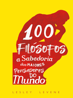 cover image of 100 Filósofos--A Sabedoria dos Grandes Pensadores do Mundo